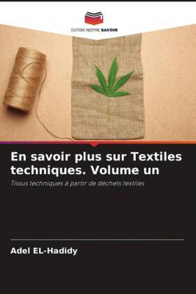 En savoir plus sur Textiles techniques. Volume un