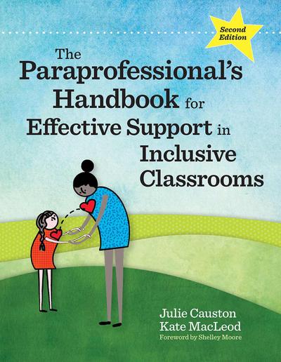 The Paraprofessional’s Handbook for Effective Support in Inclusive Classrooms