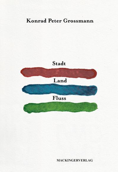 Grossmann, K: Stadt Land Fluss