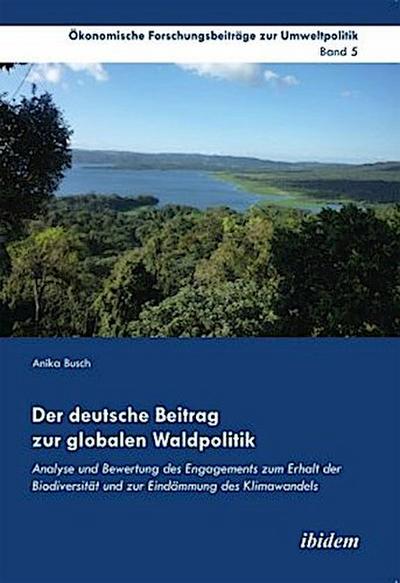 Der deutsche Beitrag zur globalen Waldpolitik