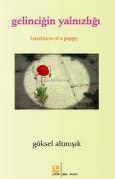 Gelincigin Yalnizligi