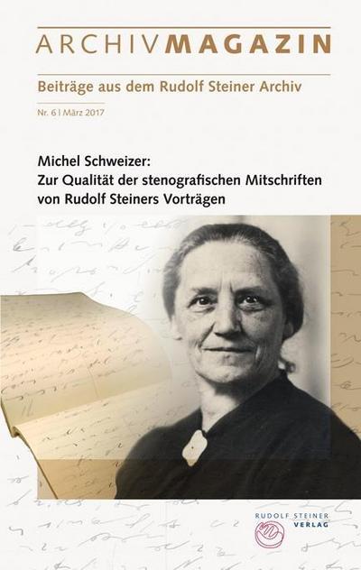 Schweizer, M: ARCHIVMAGAZIN. Beiträge aus dem Rudolf Steiner