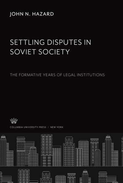 Settling Disputes in Soviet Society