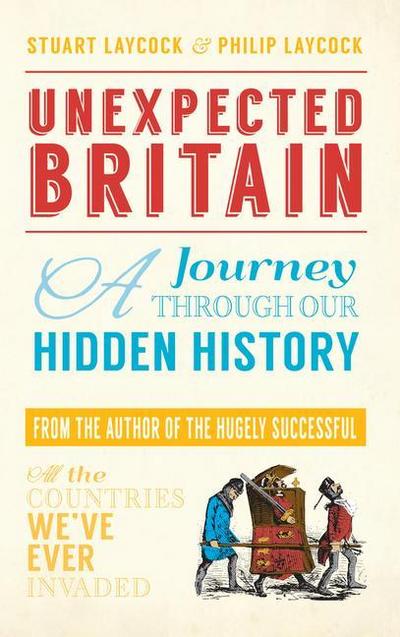 Unexpected Britain: A Journey Through Our Hidden History