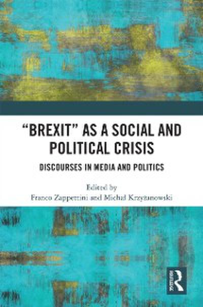 &quote;Brexit&quote; as a Social and Political Crisis