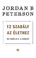 12 szabály az élethez - Így kerüld el a káoszt!