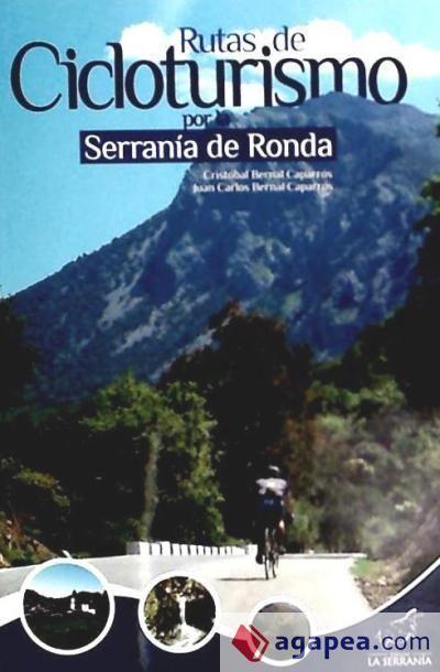 Bernal Caparrós, J: Rutas de cicloturismo por la Serranía de