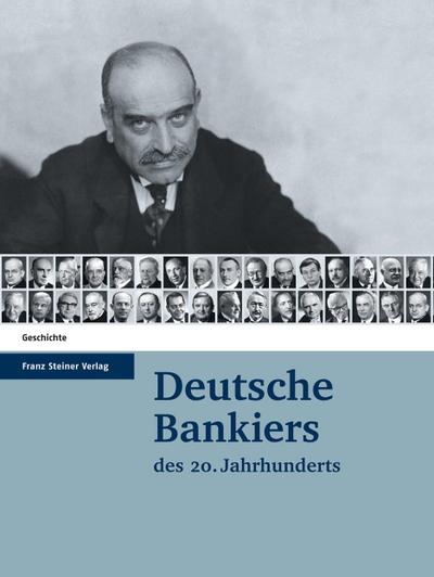 Deutsche Bankiers des 20. Jahrhunderts
