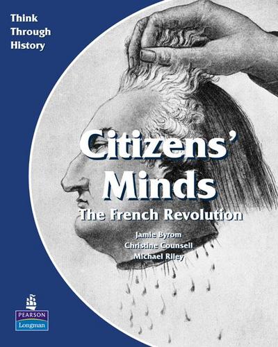 Citizens Minds The French Revolution Pupil’s Book