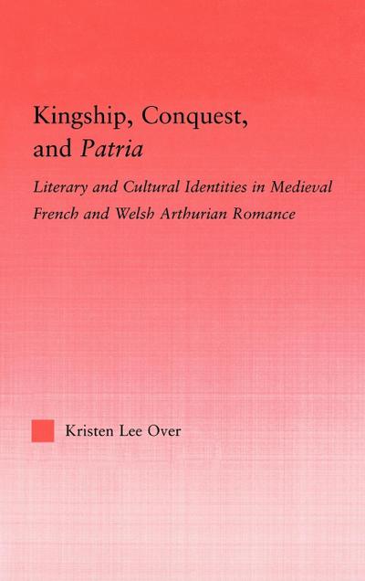 Kingship, Conquest, and Patria