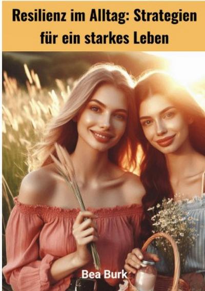 Resilienz im Alltag
