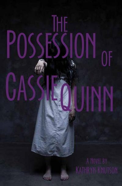 POSSESSION OF CASSIE QUINN