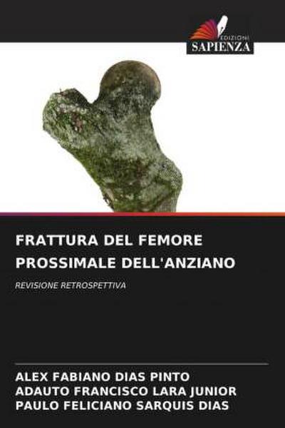 FRATTURA DEL FEMORE PROSSIMALE DELL’ANZIANO