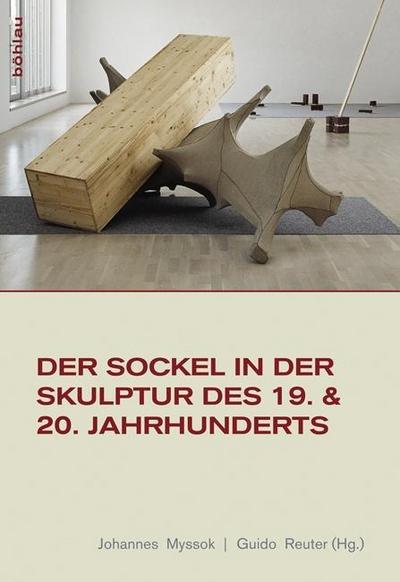 Der Sockel in der Skulptur des 19. und 20. Jahrhunderts