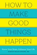 How to Make Good Things Happen