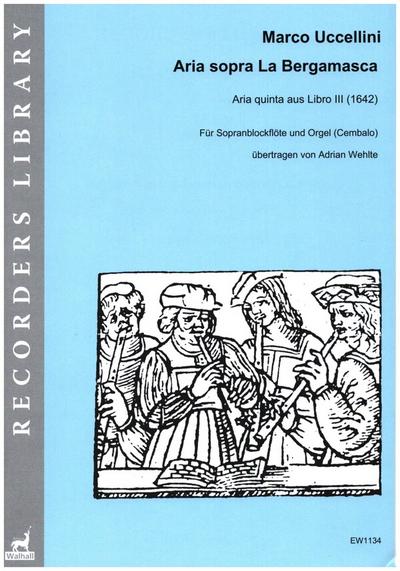 Aria sopra La Bergamascafür Sopranblockflöte und Orgel (Cembalo)