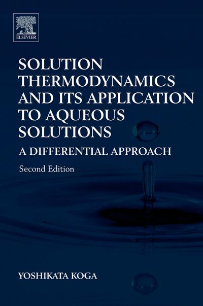 Solution Thermodynamics and Its Application to Aqueous Solutions