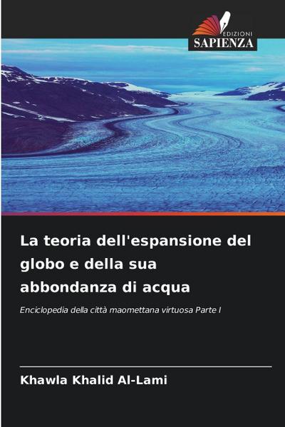 La teoria dell’espansione del globo e della sua abbondanza di acqua