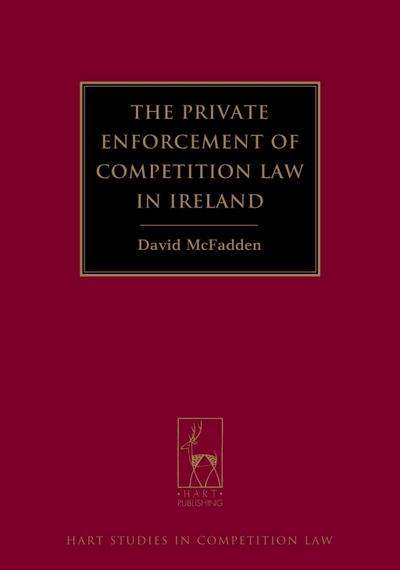 The Private Enforcement of Competition Law in Ireland