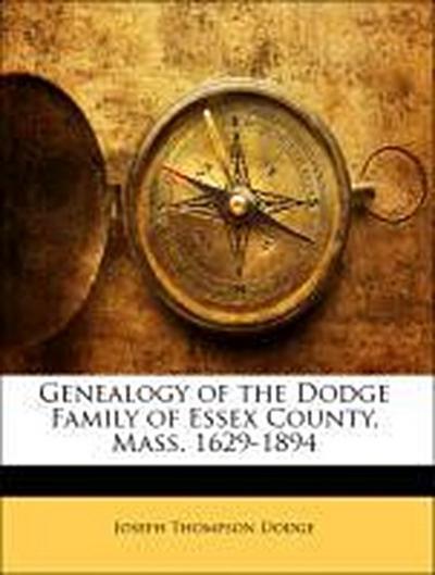 Dodge, J: GENEALOGY OF THE DODGE FAMILY