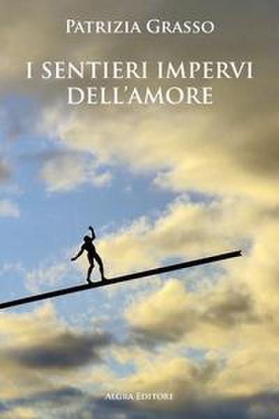 I sentieri impervi dell’amore