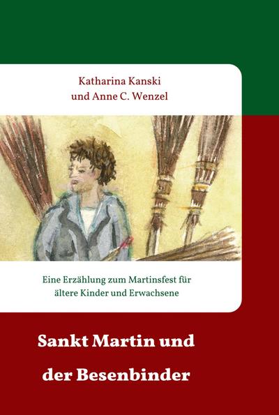 Kanski, K: Sankt Martin und der Besenbinder