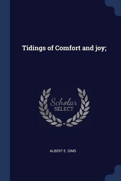 Tidings of Comfort and joy;