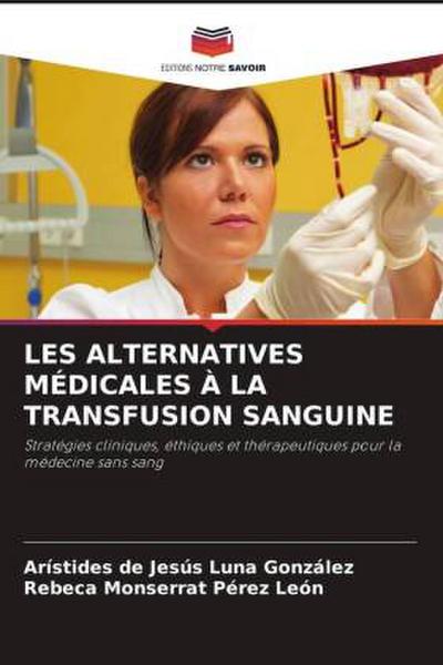 Les Alternatives Médicales À La Transfusion Sanguine