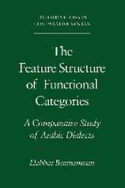 The Feature Structure of Functional Categories