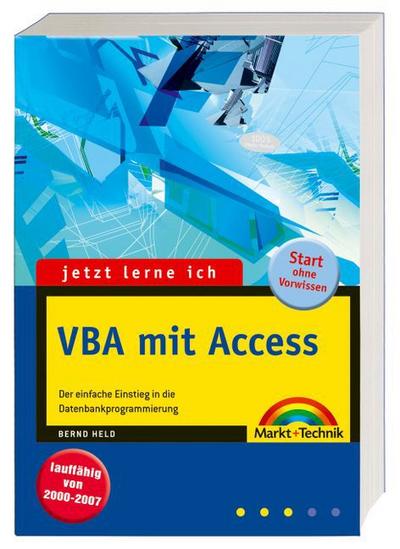 Jetzt lerne ich VBA mit Access: Der einfache Einstieg in die Datenbankprogrammierung