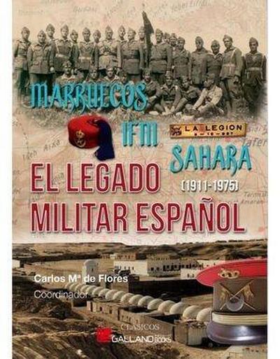 Marruecos, Ifni,Sáhara. El legado militar españo