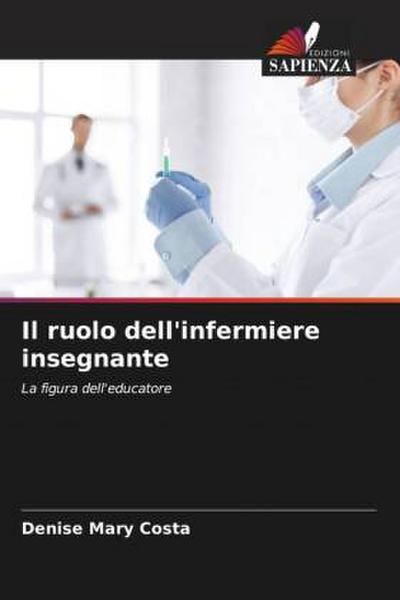 Il ruolo dell’infermiere insegnante