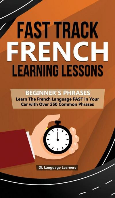 Fast Track French Learning Lessons - Beginner’s Phrases