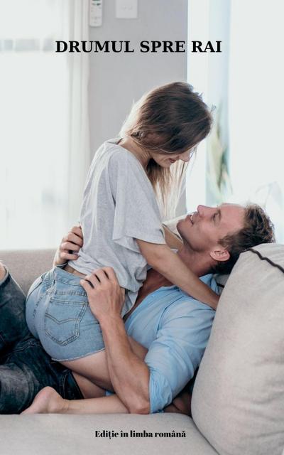 DRUMUL SPRE RAI (Edi¿ie în limba Român¿)