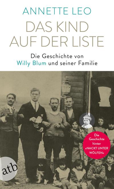 Das Kind auf der Liste: Die Geschichte von Willy Blum und seiner Familie