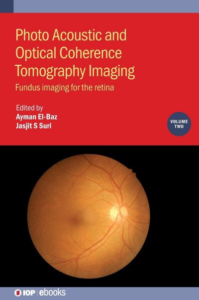 Photo Acoustic and Optical Coherence Tomography Imaging, Volume 2