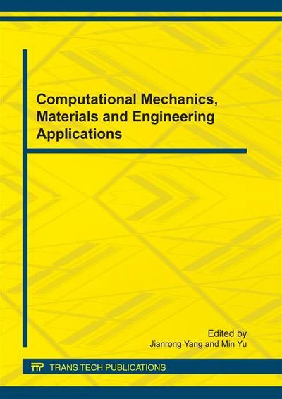 Computational Mechanics, Materials and Engineering Applications