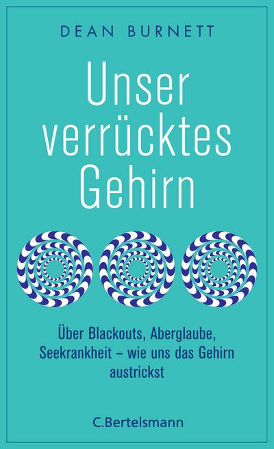 Unser verrücktes Gehirn