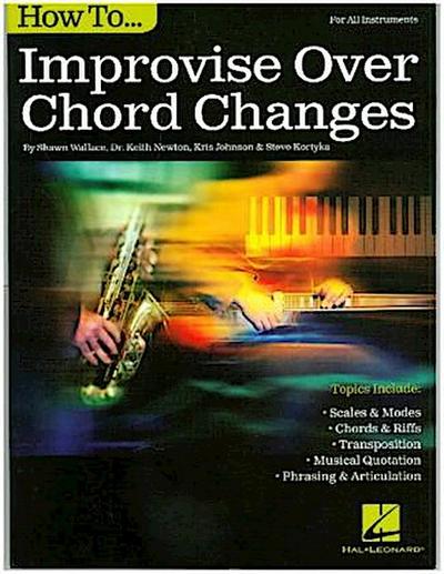 How to Improvise Over Chord Changes