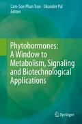 Phytohormones: A Window to Metabolism, Signaling a