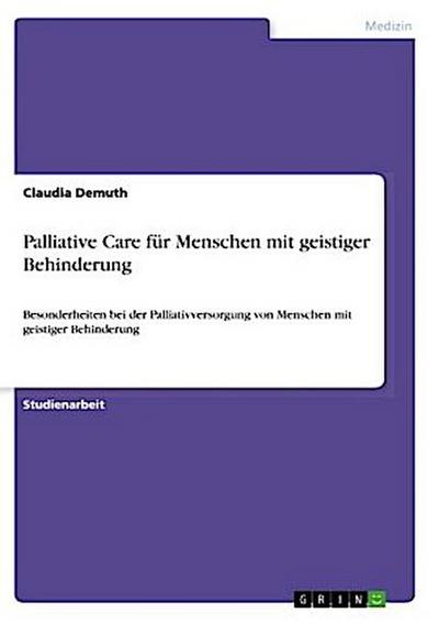 Palliative Care für Menschen mit geistiger Behinderung
