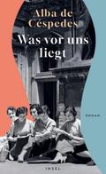 Was vor uns liegt von Alba de Céspedes | Buch