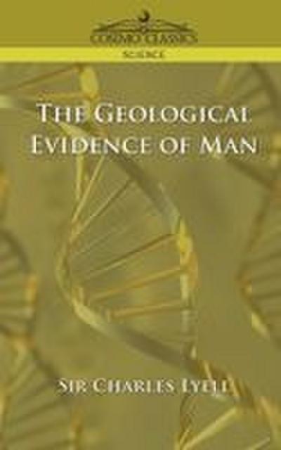 The Geological Evidence of Man