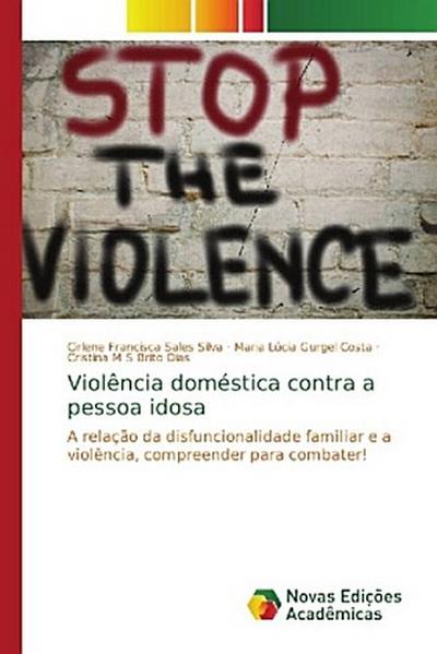 Violência doméstica contra a pessoa idosa - Cirlene Francisca Sales Silva