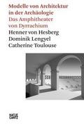 Modelle von Architektur in der Archäologie
