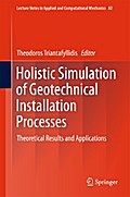 Holistic Simulation of Geotechnical Installation Processes