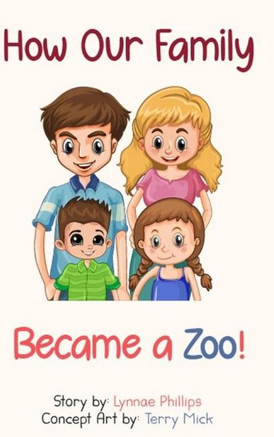 How Our Family Became a Zoo