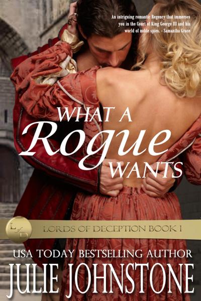 What A Rogue Wants (Lords of Deception, #1)