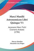 Marci Manilii Astronomicon Libri Quinque V1
