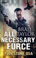 All Necessary Force – Todeszone USA
